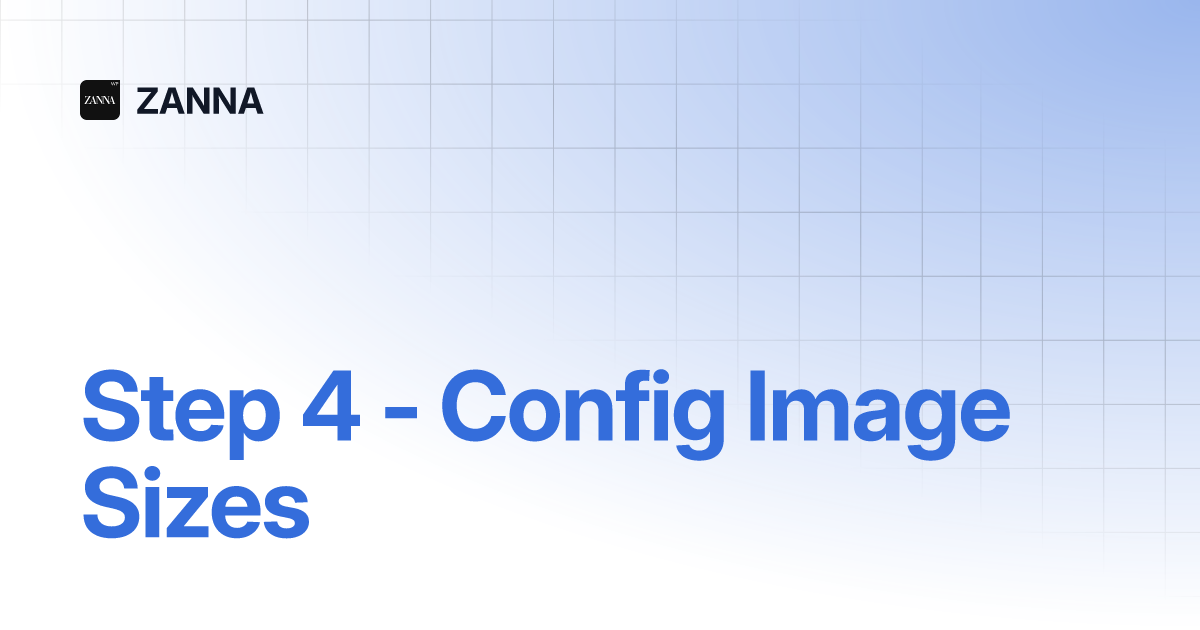 Step 4 - Config Image Sizes 